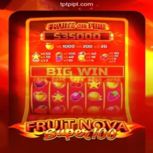 Exploring FruitNovaSuper100: The Latest Sensation on TPTP.com Platform